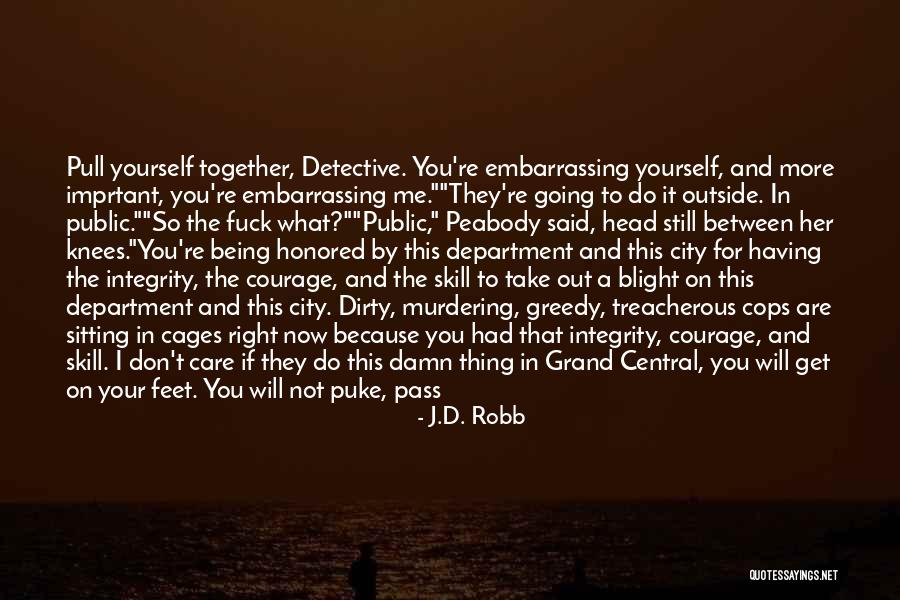 Not Being The Right Girl Quotes By J.D. Robb Not Being The Right Girl Quotes By J.D. Robb