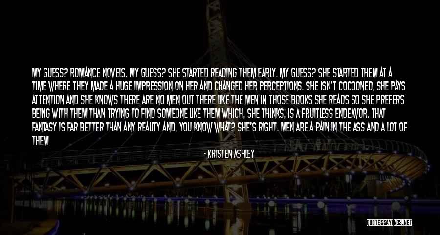 Not Being The Right Girl Quotes By Kristen Ashley Not Being The Right Girl Quotes By Kristen Ashley
