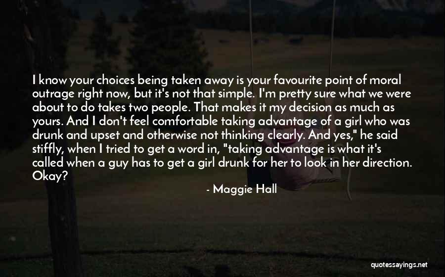 Not Being The Right Girl Quotes By Maggie Hall Not Being The Right Girl Quotes By Maggie Hall