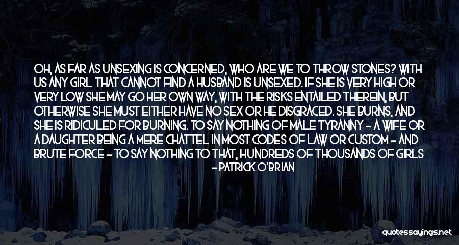 Not Being The Right Girl Quotes By Patrick O'Brian Not Being The Right Girl Quotes By Patrick O'Brian