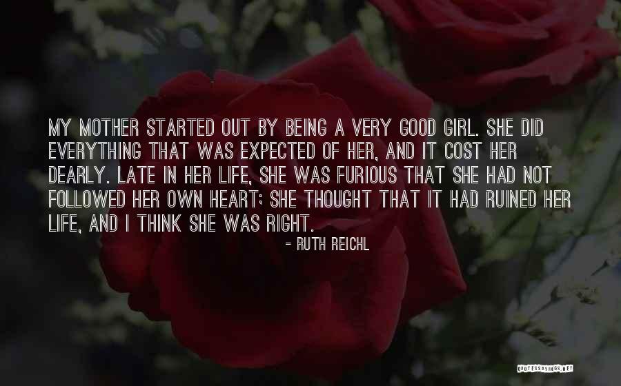 Not Being The Right Girl Quotes By Ruth Reichl