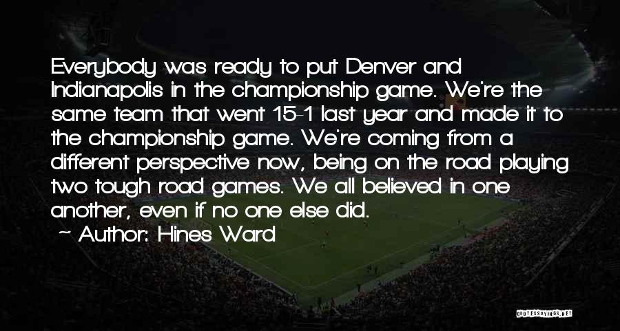 Not Being The Same As Everybody Else Quotes By Hines Ward