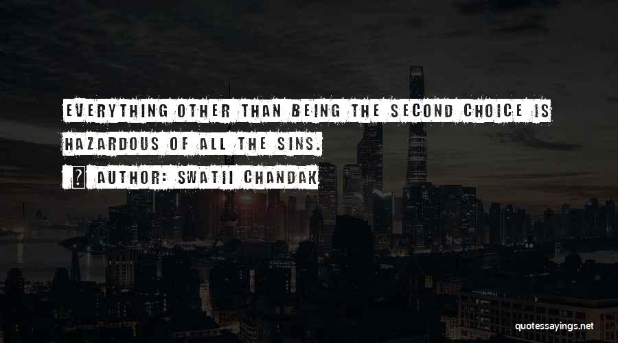 Not Being The Second Choice Quotes By Swatii Chandak