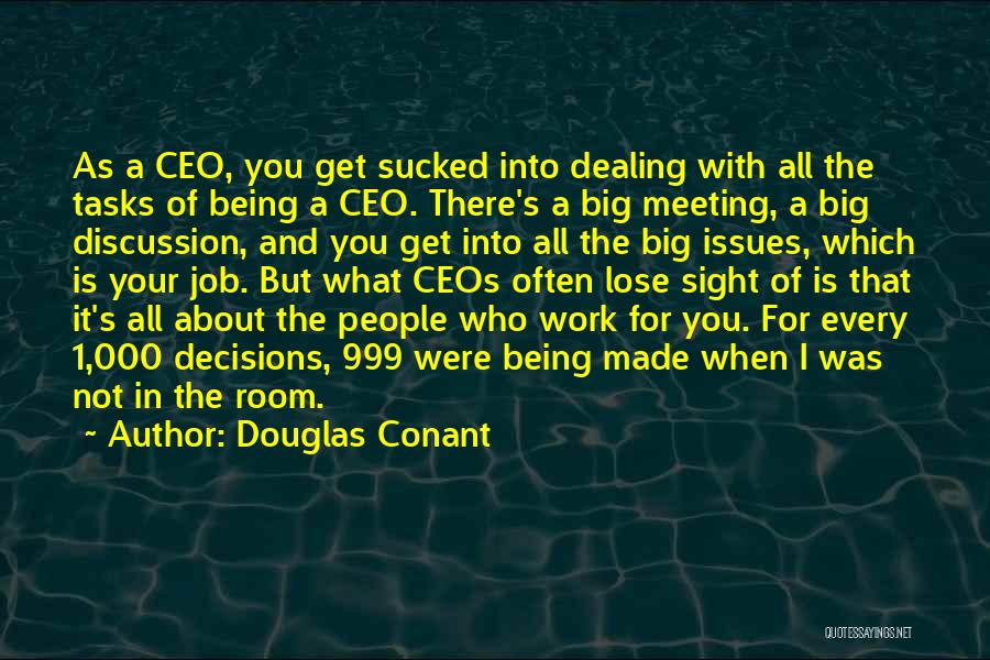 Not Being There For You Quotes By Douglas Conant