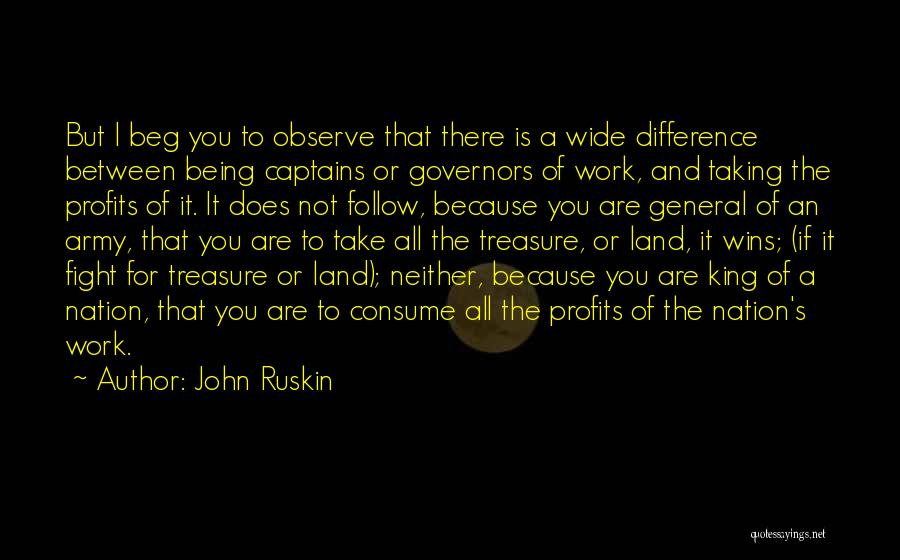 Not Being There For You Quotes By John Ruskin