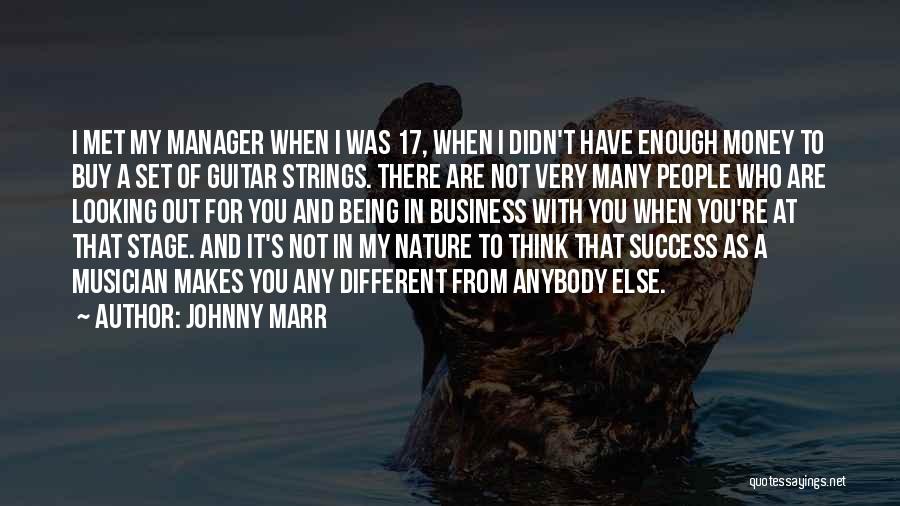 Not Being There For You Quotes By Johnny Marr