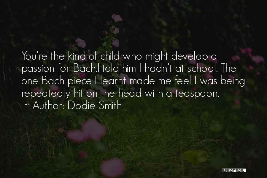 Not Being There For Your Child Quotes By Dodie Smith