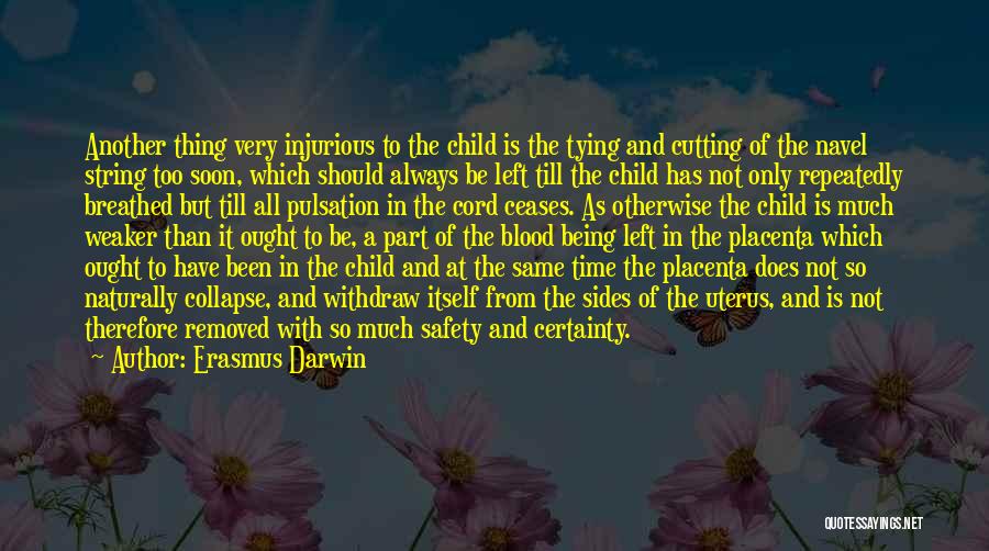 Not Being There For Your Child Quotes By Erasmus Darwin