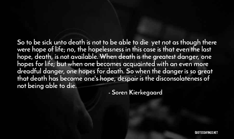 Not Being There Quotes By Soren Kierkegaard