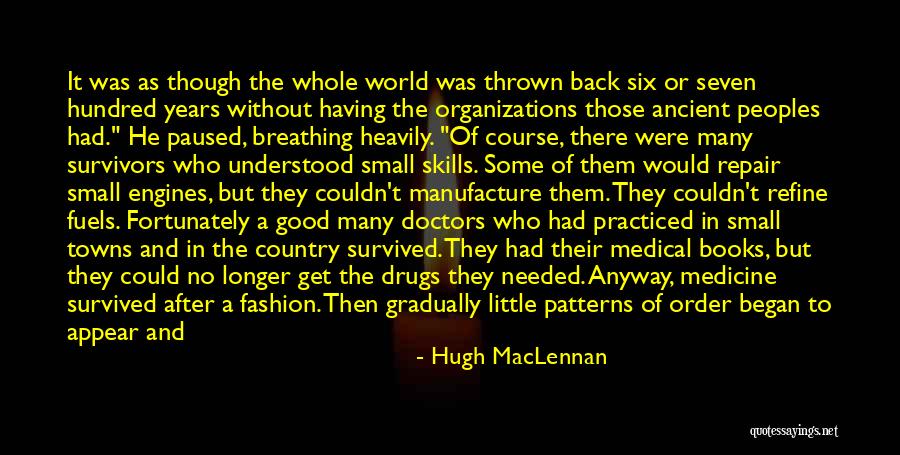Not Being There When Needed Quotes By Hugh MacLennan Not Being There When Needed Quotes By Hugh MacLennan