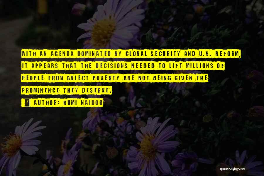 Not Being There When Needed Quotes By Kumi Naidoo