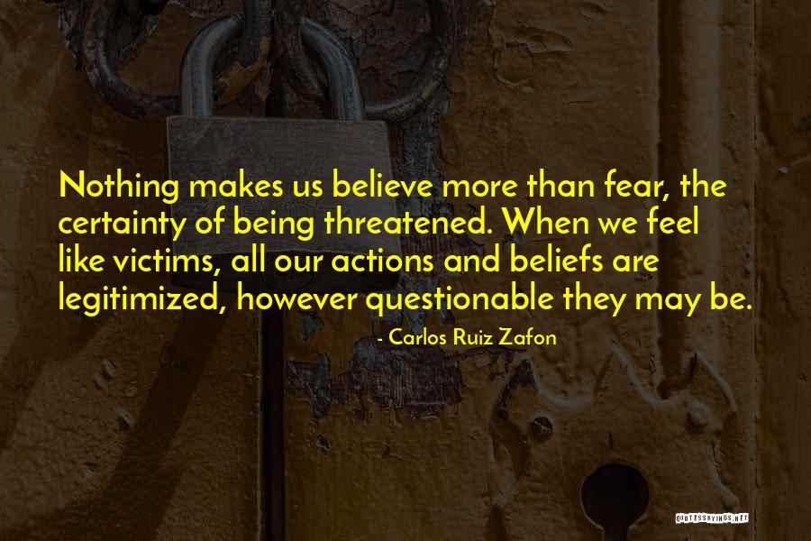 Not Being Threatened Quotes By Carlos Ruiz Zafon Not Being Threatened Quotes By Carlos Ruiz Zafon