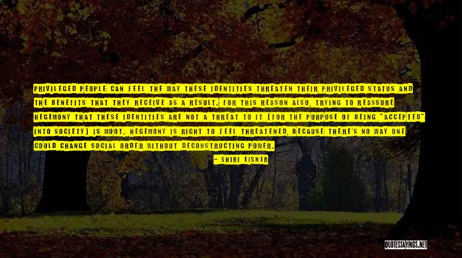 Not Being Threatened Quotes By Shiri Eisner Not Being Threatened Quotes By Shiri Eisner