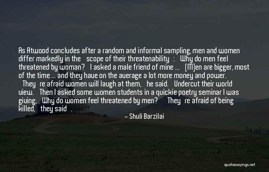 Not Being Threatened Quotes By Shuli Barzilai Not Being Threatened Quotes By Shuli Barzilai