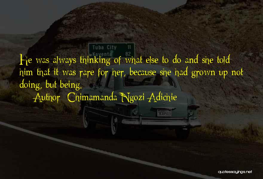 Not Being Told What To Do Quotes By Chimamanda Ngozi Adichie