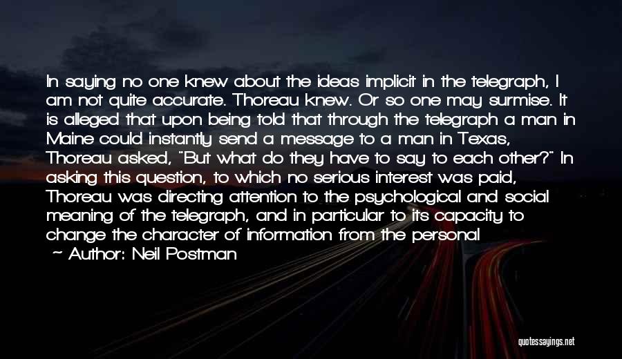 Not Being Told What To Do Quotes By Neil Postman