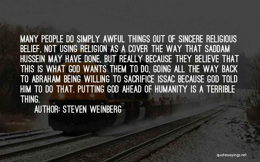 Not Being Told What To Do Quotes By Steven Weinberg