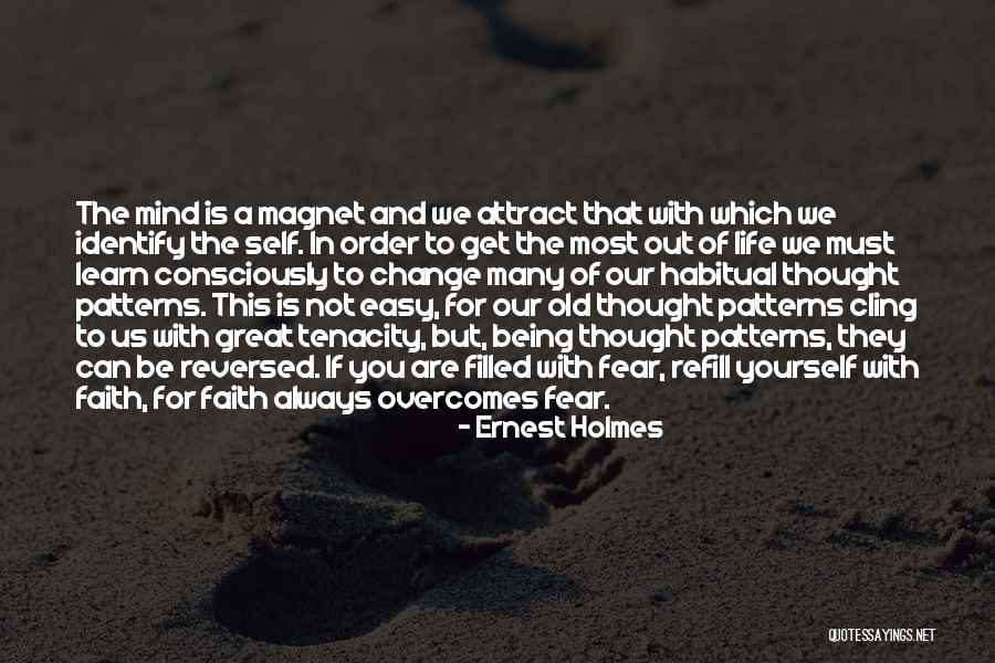 Not Being Too Old To Learn Quotes By Ernest Holmes Not Being Too Old To Learn Quotes By Ernest Holmes