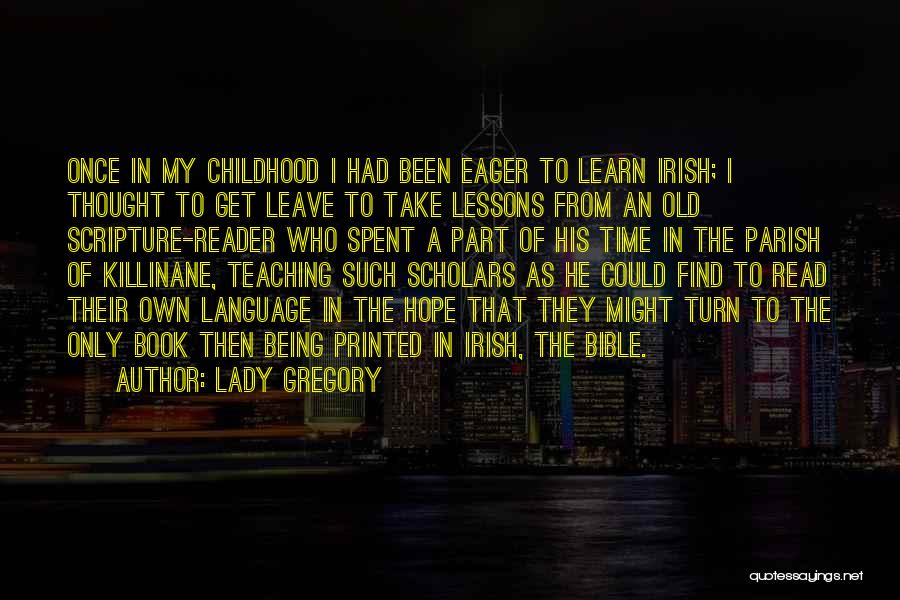 Not Being Too Old To Learn Quotes By Lady Gregory