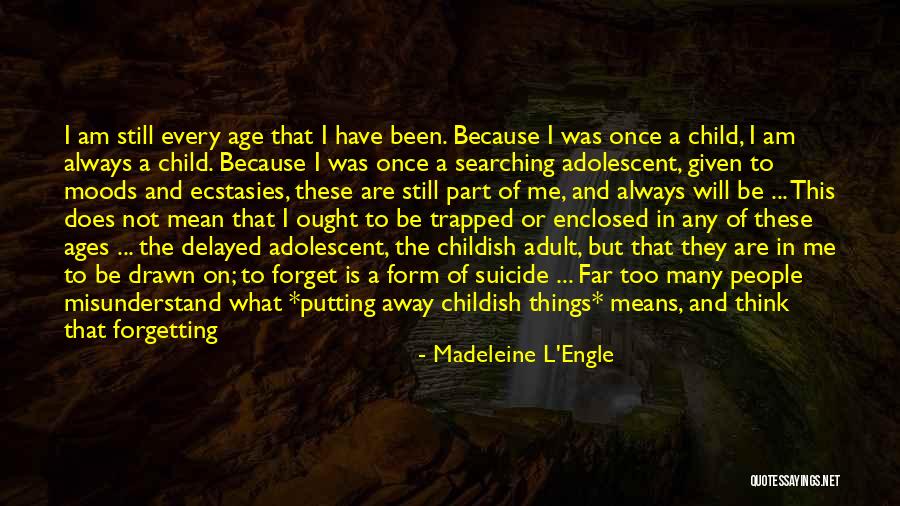 Not Being Too Old To Learn Quotes By Madeleine L'Engle