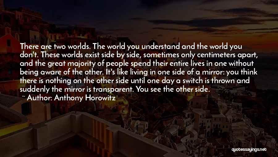 Not Being Transparent Quotes By Anthony Horowitz