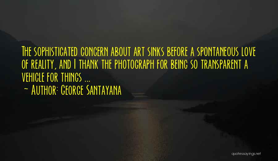 Not Being Transparent Quotes By George Santayana