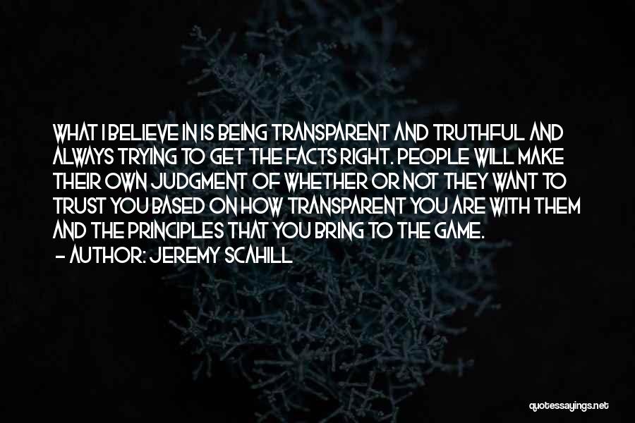 Not Being Transparent Quotes By Jeremy Scahill