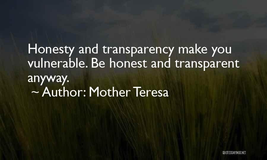 Not Being Transparent Quotes By Mother Teresa