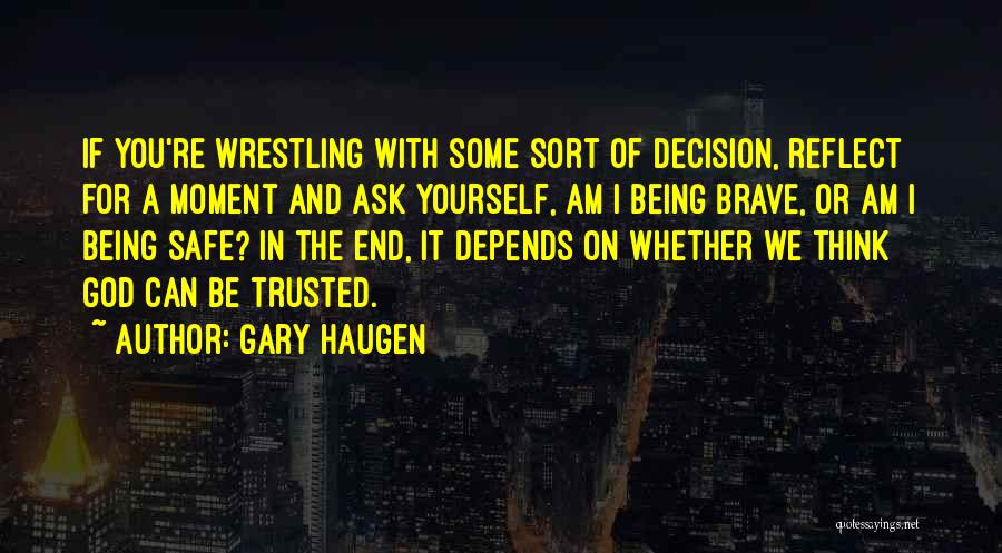 Not Being Trusted Quotes By Gary Haugen