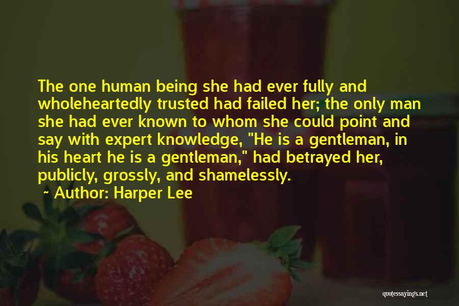 Not Being Trusted Quotes By Harper Lee