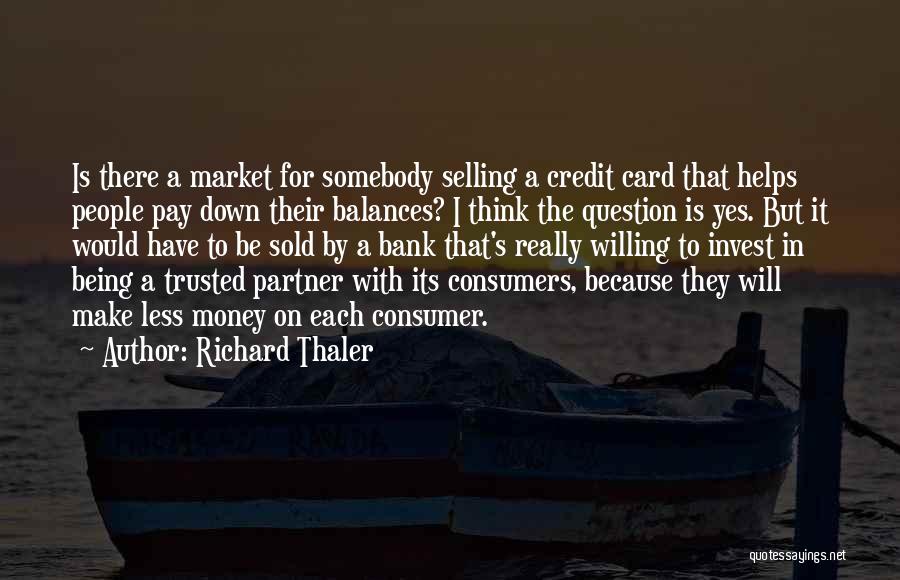 Not Being Trusted Quotes By Richard Thaler