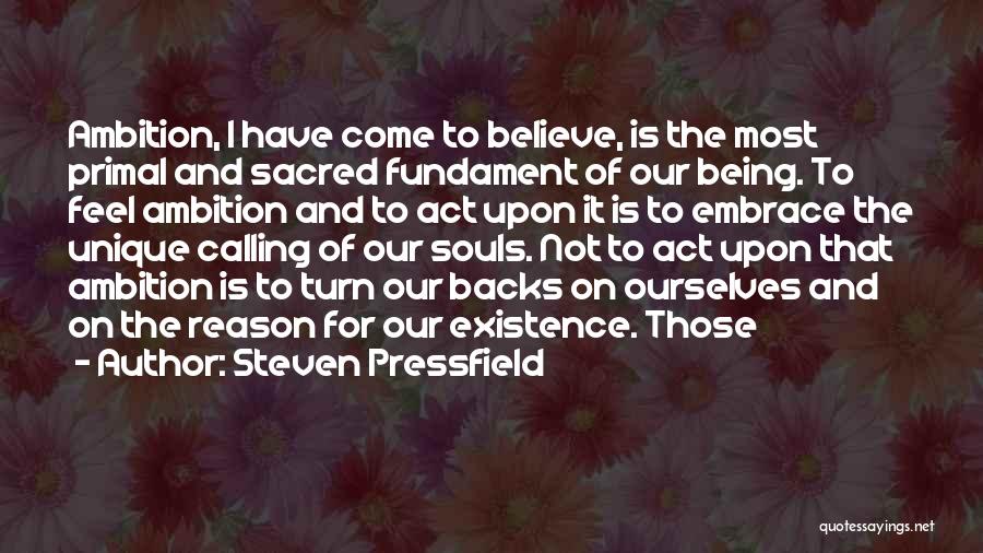 Not Being Unique Quotes By Steven Pressfield