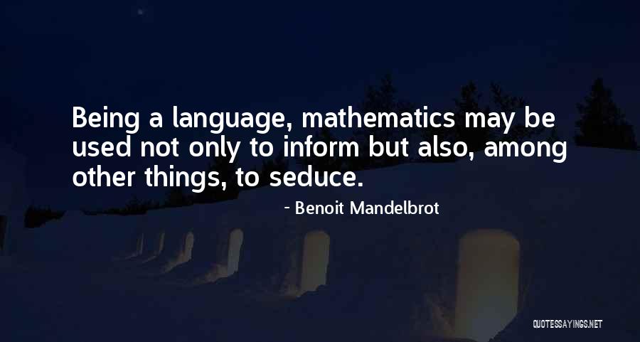 Not Being Used Quotes By Benoit Mandelbrot