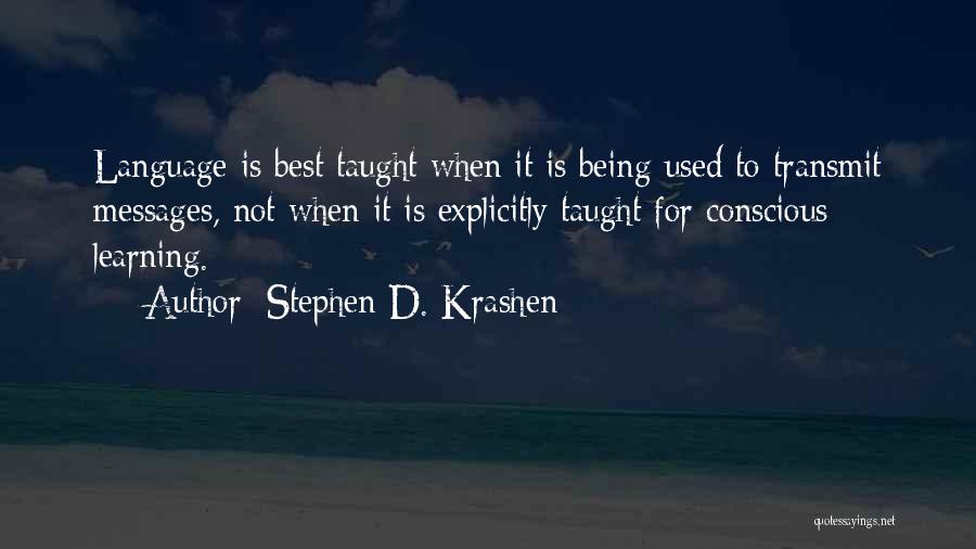 Not Being Used Quotes By Stephen D. Krashen