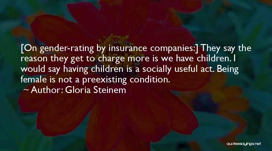 Not Being Useful Quotes By Gloria Steinem