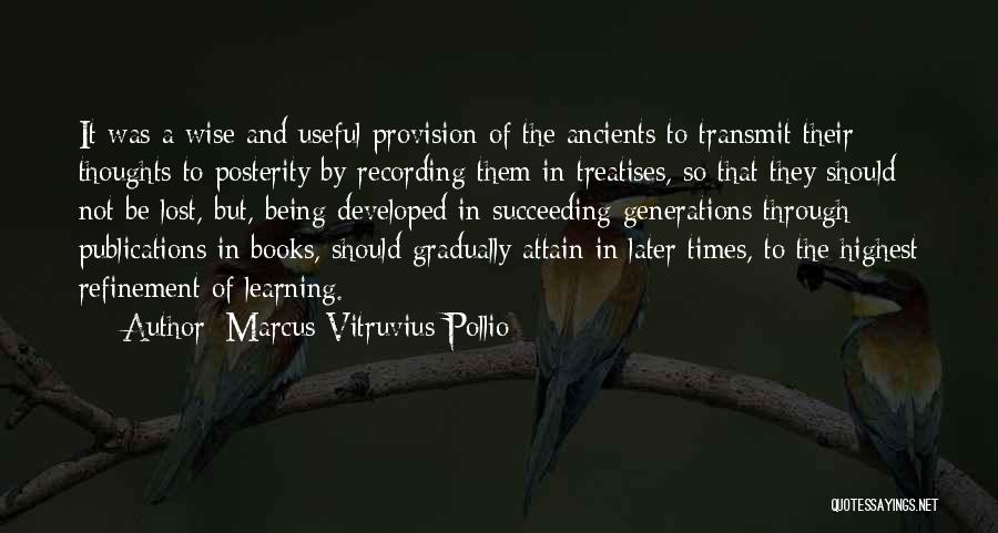 Not Being Useful Quotes By Marcus Vitruvius Pollio