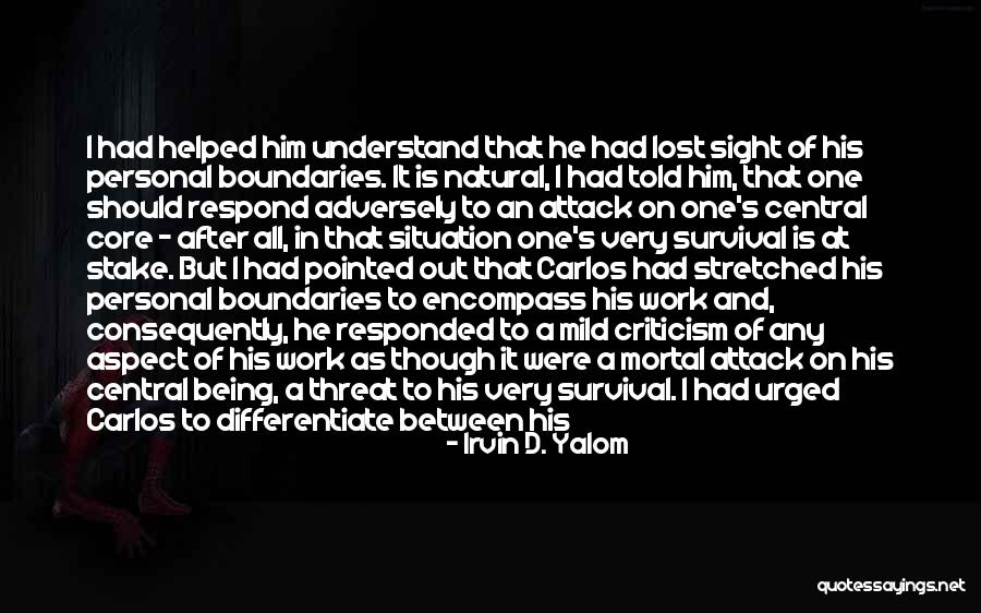 Not Being Valued At Work Quotes By Irvin D. Yalom Not Being Valued At Work Quotes By Irvin D. Yalom