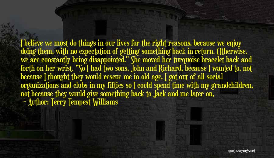 Not Being Wanted Back Quotes By Terry Tempest Williams