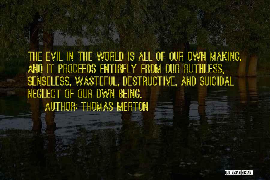 Not Being Wasteful Quotes By Thomas Merton