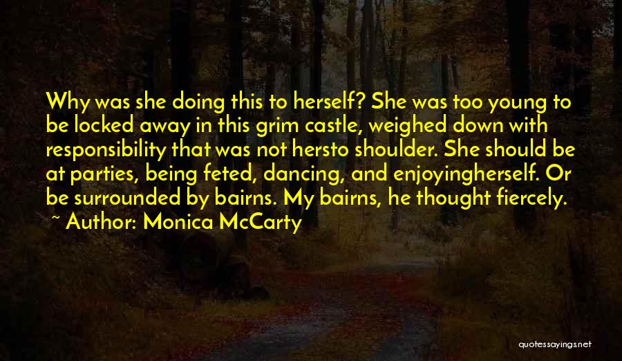 Not Being Weighed Down Quotes By Monica McCarty