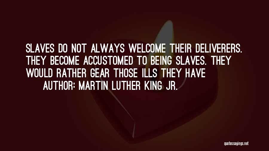 Not Being Welcome Quotes By Martin Luther King Jr.