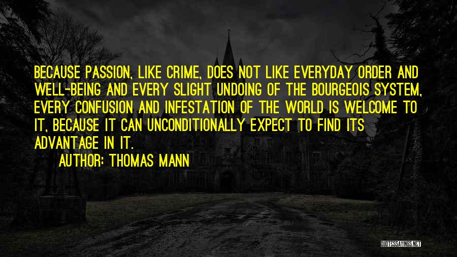 Not Being Welcome Quotes By Thomas Mann