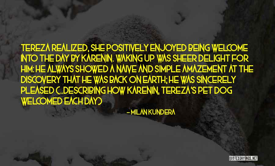 Not Being Welcomed Quotes By Milan Kundera Not Being Welcomed Quotes By Milan Kundera