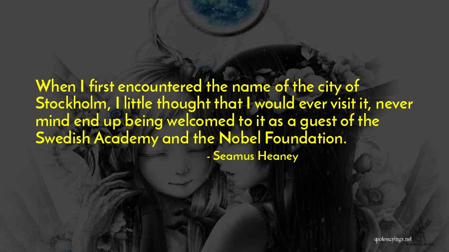 Not Being Welcomed Quotes By Seamus Heaney Not Being Welcomed Quotes By Seamus Heaney