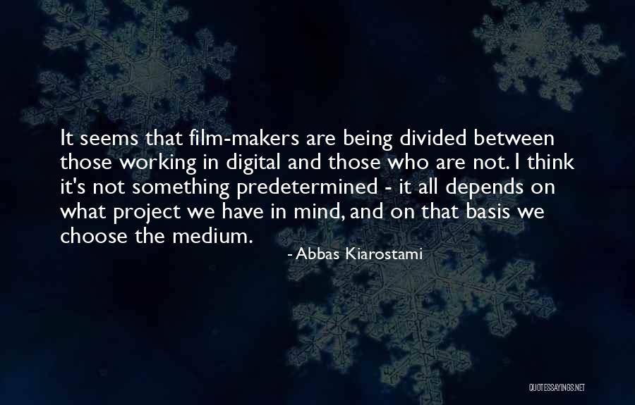 Not Being What It Seems Quotes By Abbas Kiarostami Not Being What It Seems Quotes By Abbas Kiarostami