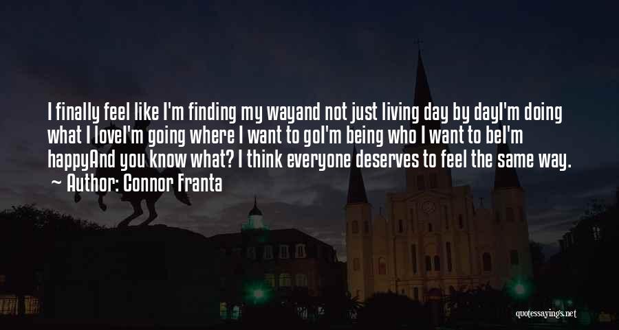 Not Being Where I Want To Be Quotes By Connor Franta