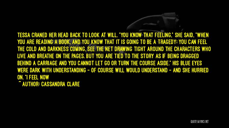 Not Being Who You Want To Be Quotes By Cassandra Clare