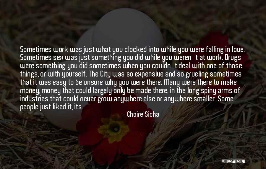Not Being With The One You Love Quotes By Choire Sicha Not Being With The One You Love Quotes By Choire Sicha
