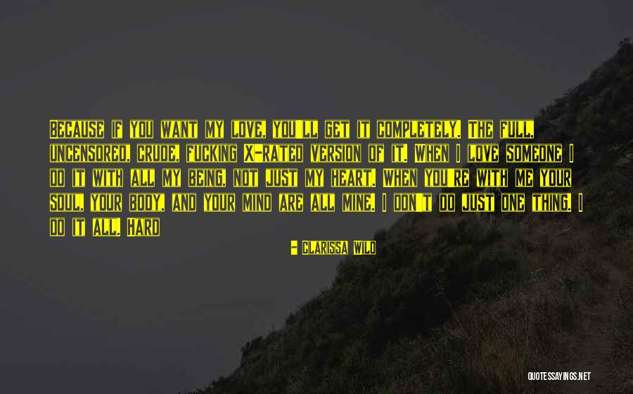 Not Being With The One You Love Quotes By Clarissa Wild Not Being With The One You Love Quotes By Clarissa Wild