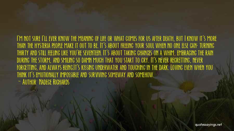 Not Being With The One You Love Quotes By Nadege Richards